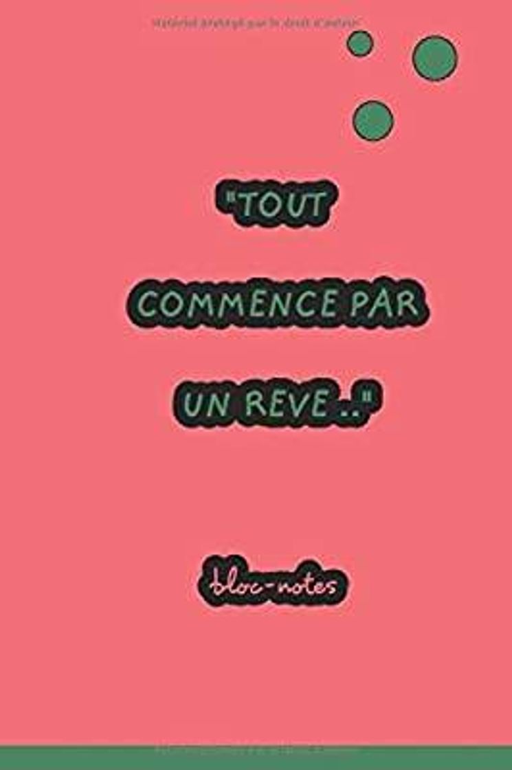 Fashion Tout commence par un rêve Bloc-notes (French ... - Amazon.com