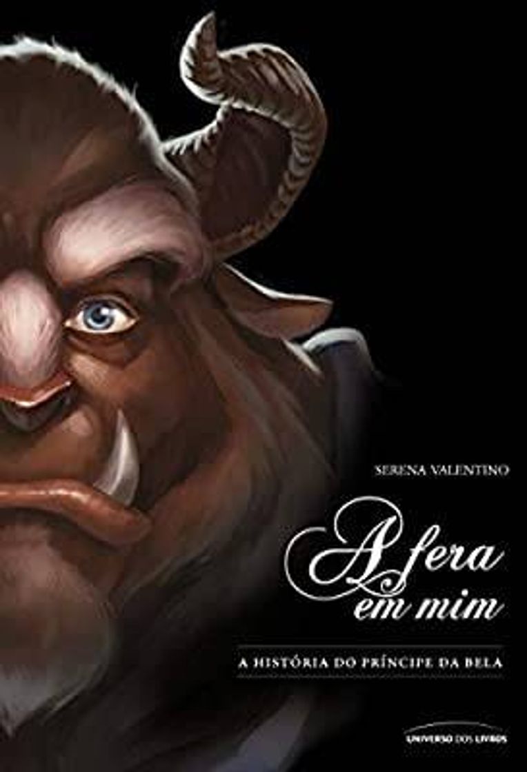 Libro A fera em mim: A história do príncipe da Bela