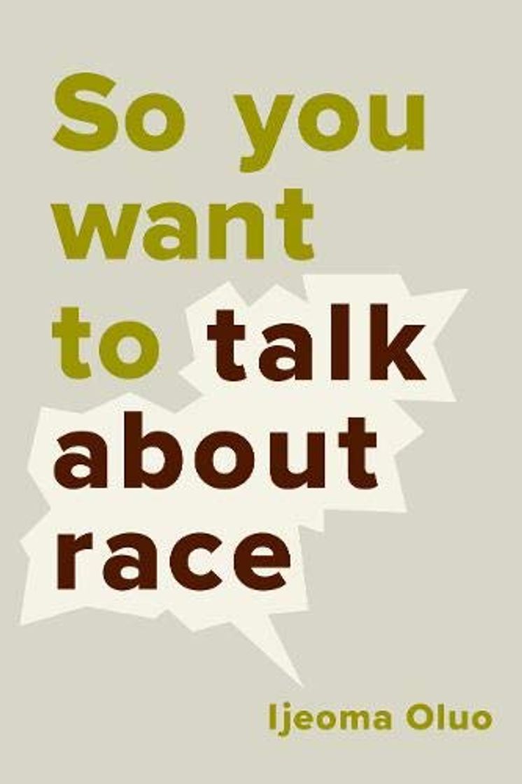 Book So You Want to Talk About Race