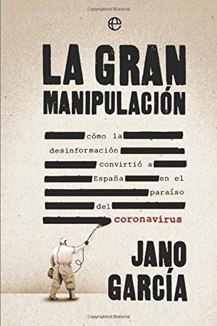 Book La gran manipulación: Cómo la desinformación convirtió a España en el paraíso del coronavirus