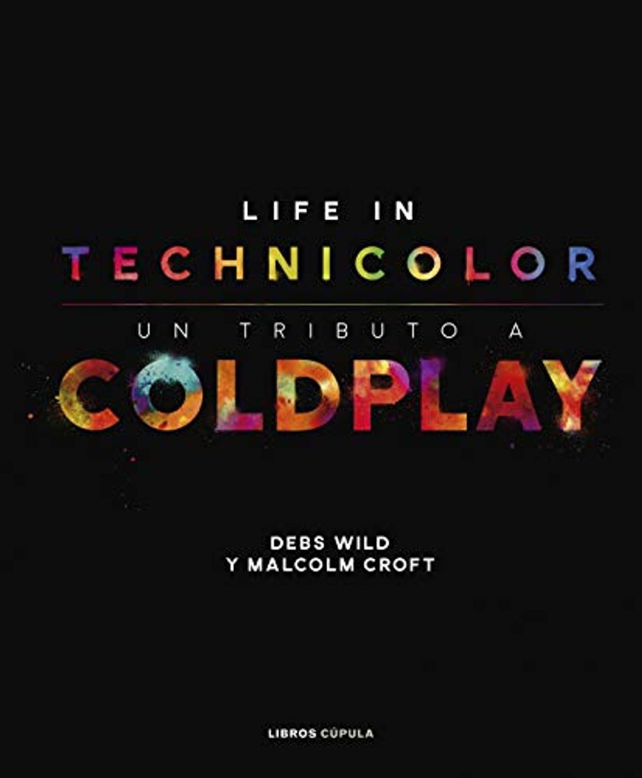 Books Coldplay. Life in Technicolor: Un tributo a Coldplay