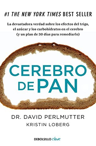 Libro Cerebro de pan: La devastadora verdad sobre los efectos del trigo, el