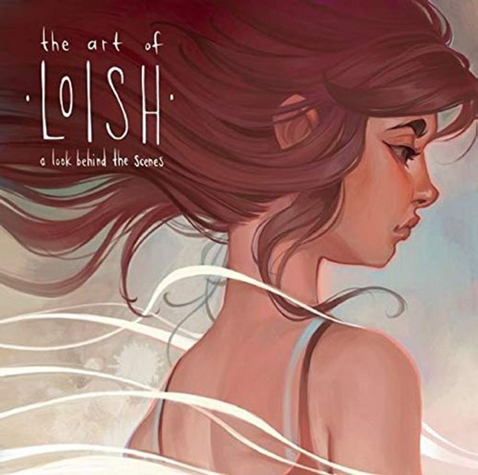 Libro The Art of Loish: A Look Behind the Scenes