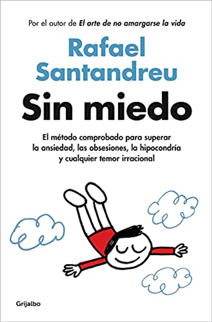 Libro Sin miedo: El método comprobado para superar la ansiedad, las obsesiones, la