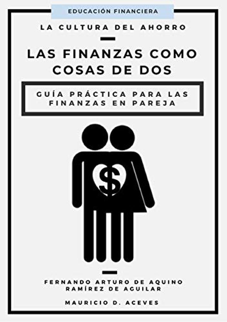 Libros La cultura de ahorro: Las finanzas como cosa de dos; guía práctica