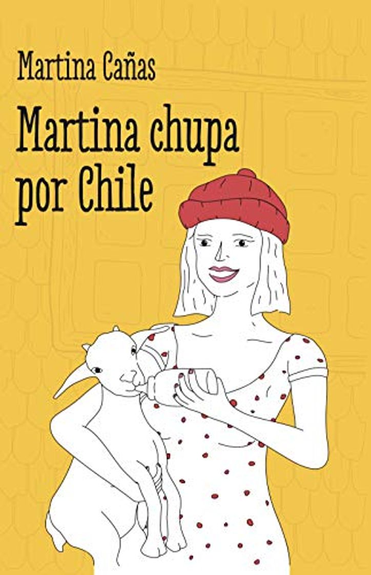 Libro Martina chupa por Chile