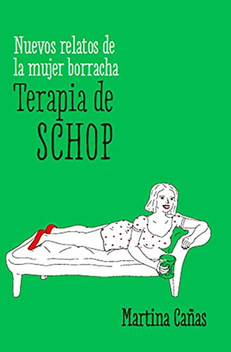 Libro Terapia de schop: Nuevos relatos de la mujer borracha