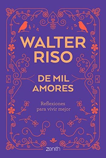 De mil amores: Reflexiones para vivir mejor