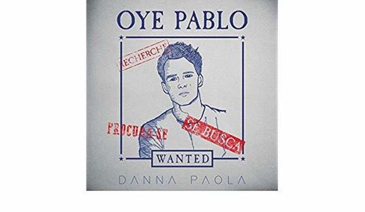 Oye Pablo