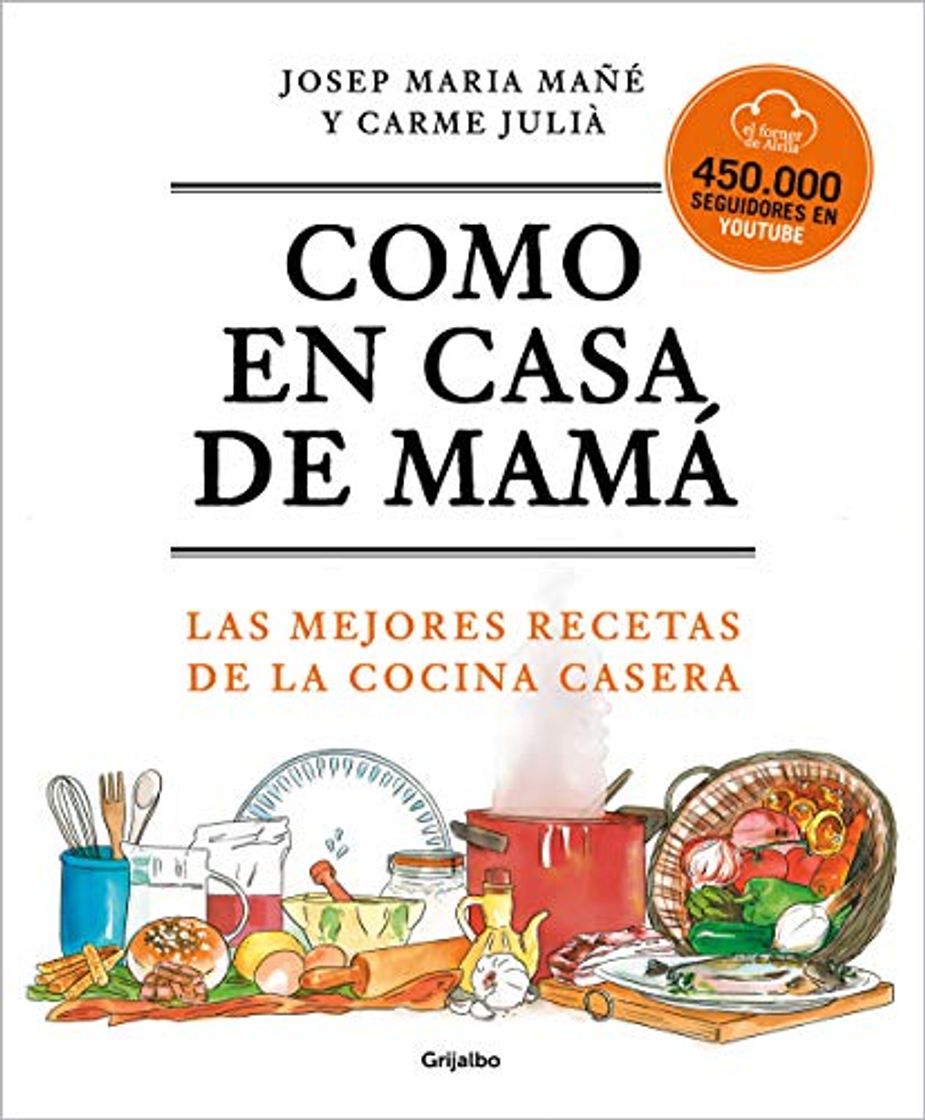 Libros Como en casa de mamá: Las mejores recetas de la cocina casera