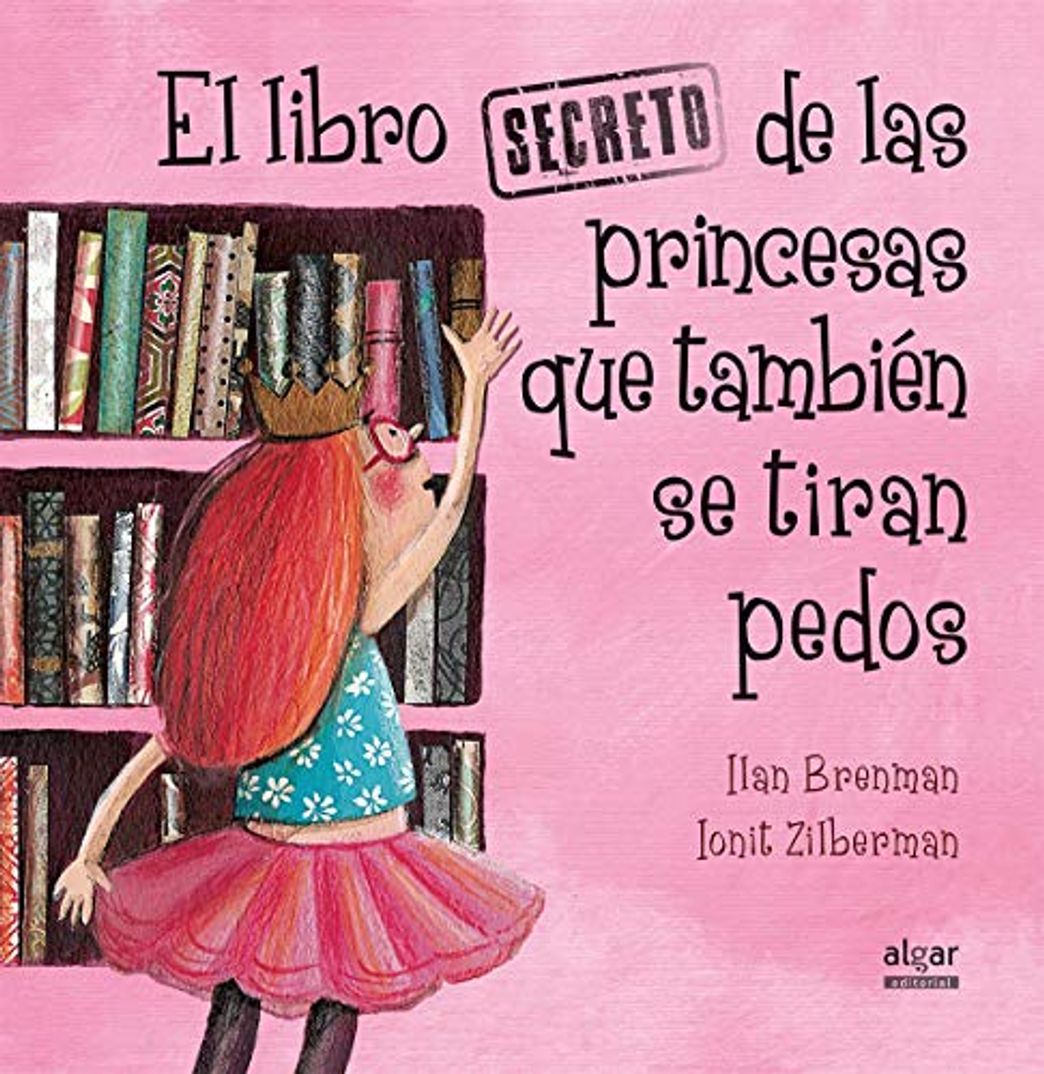 Libros El libro secreto de las princesas que también se tiran pedos