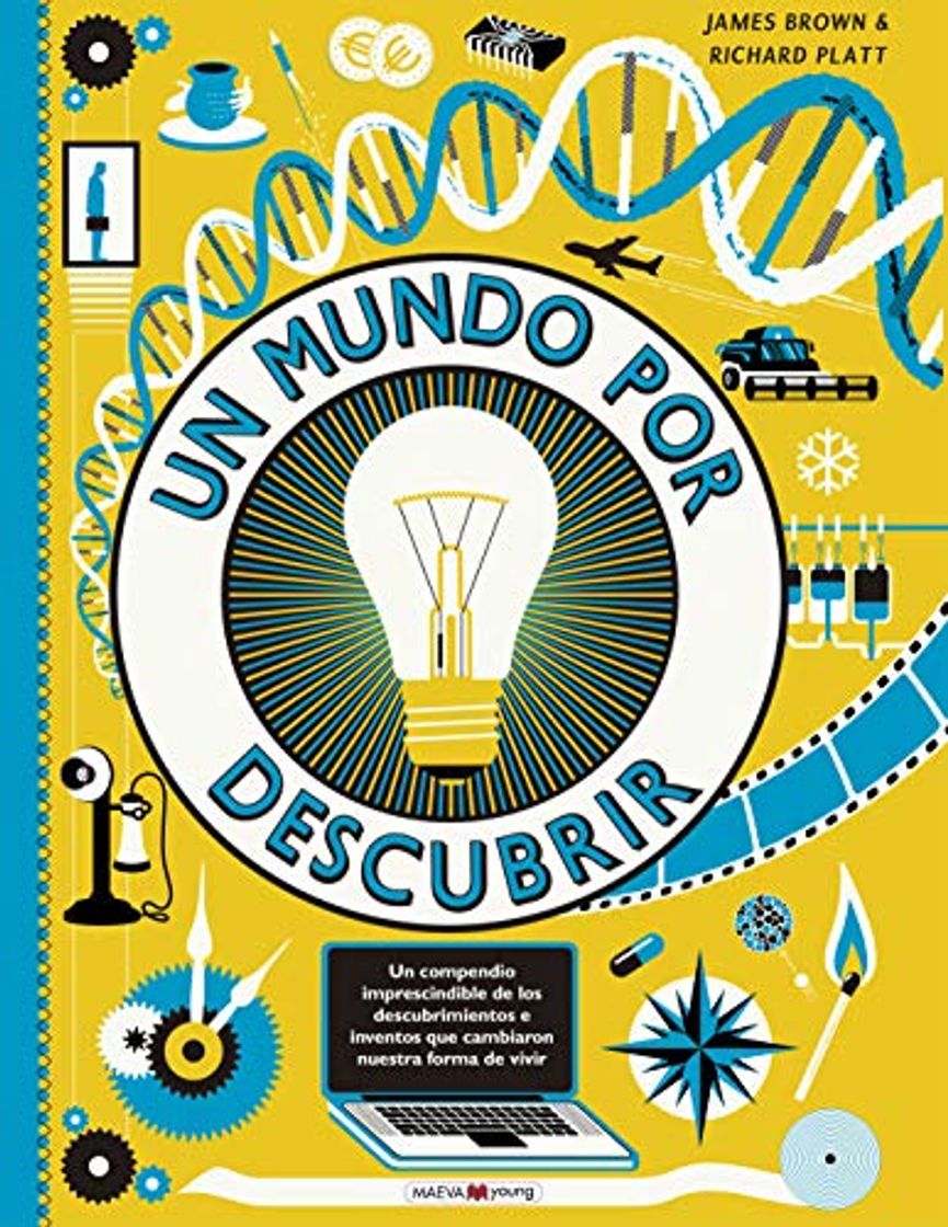 Libros Un mundo por descubrir: 30 inventos que cambiaron nuestra forma de vivir