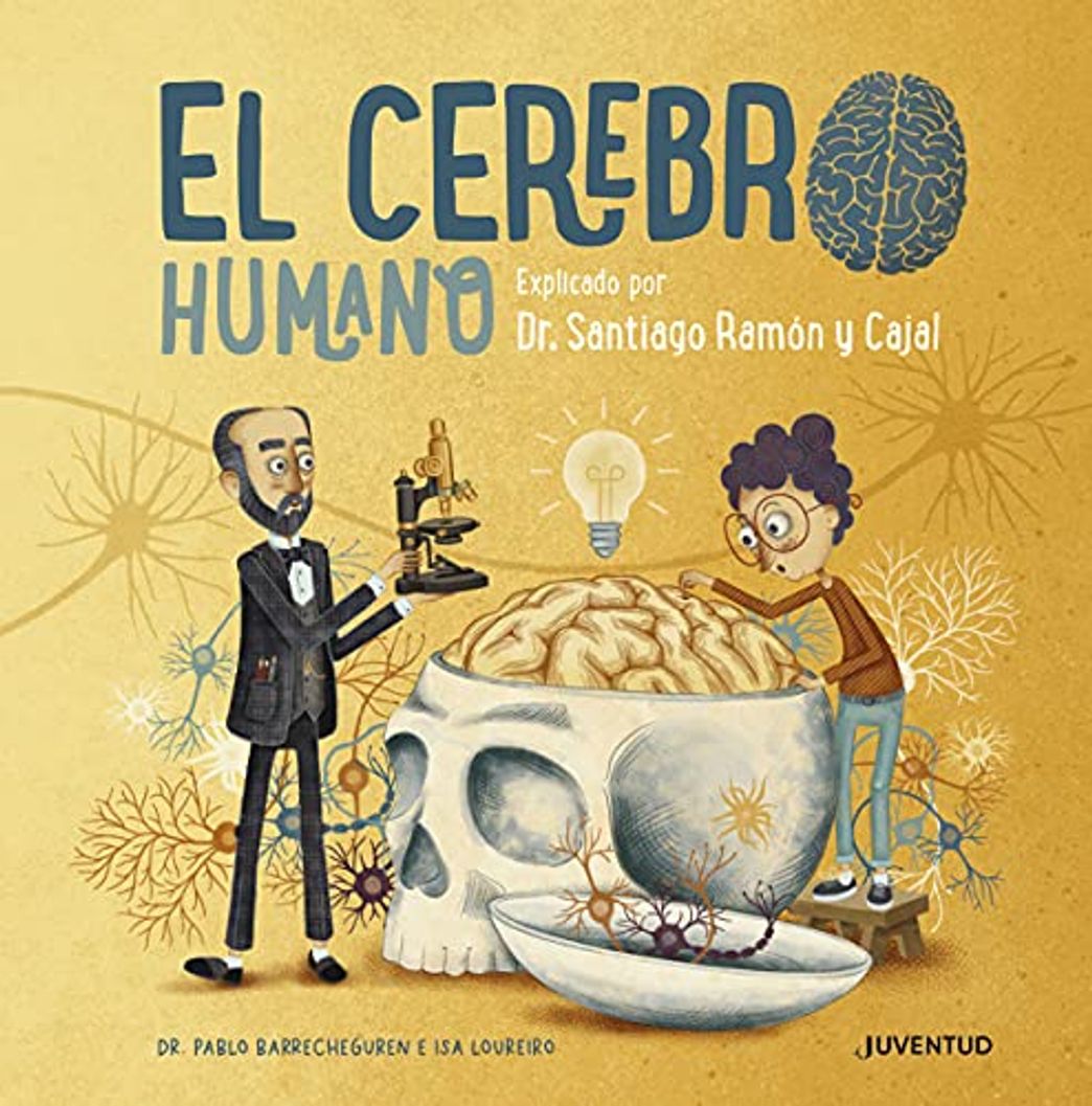 Libros El cerebro humano: Explicado por Dr. Santiago Ramón y Cajal