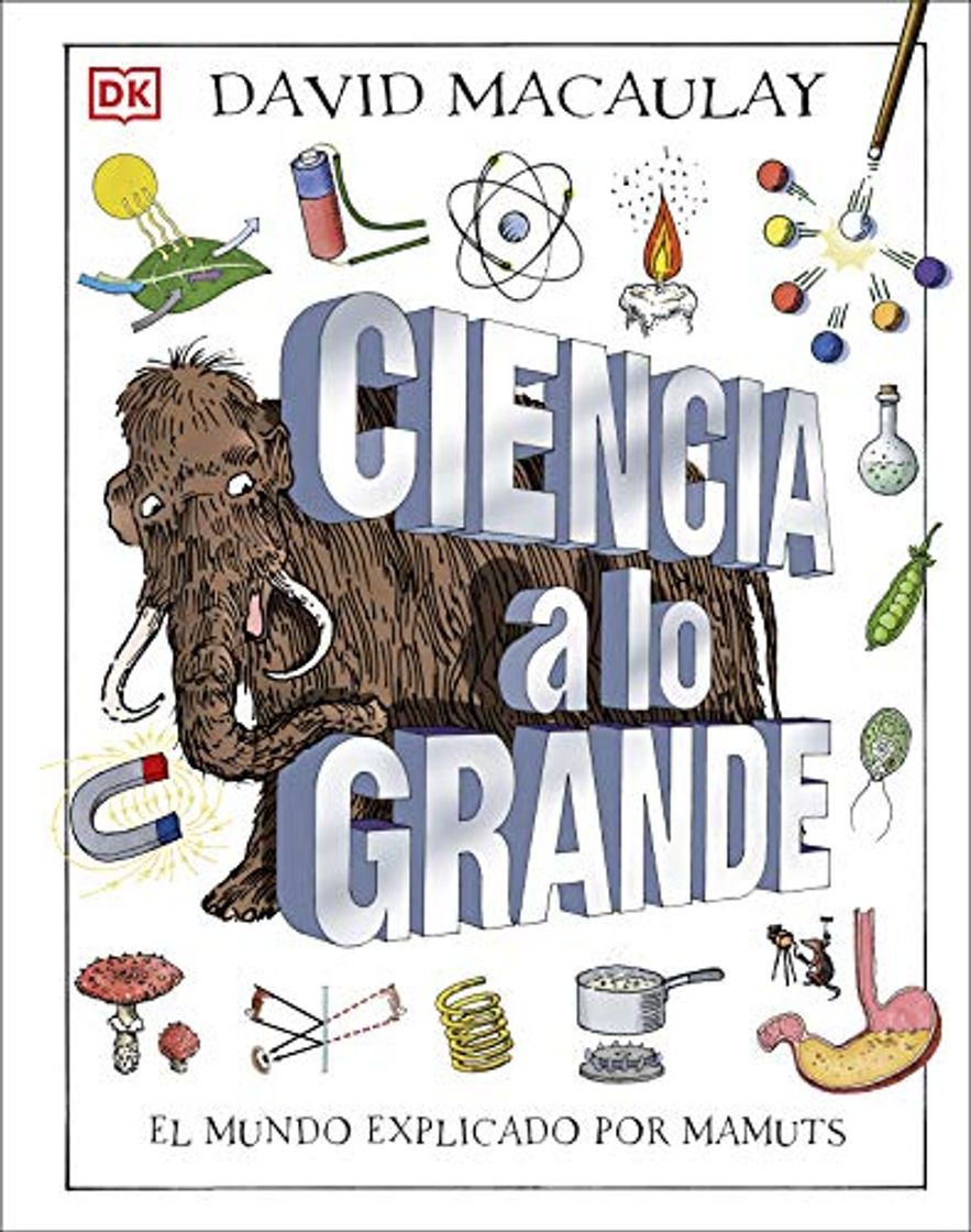 Libros Ciencia a lo grande: El mundo explicado por mamuts