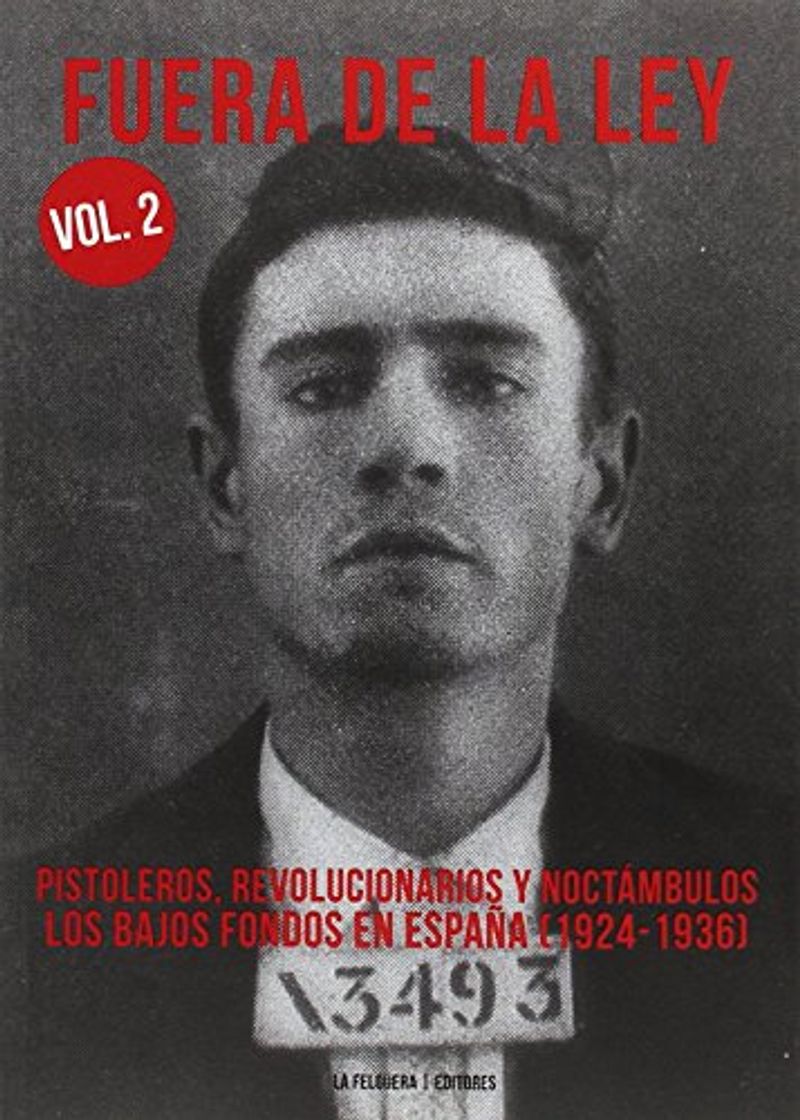 Book FUERA DE LA LEY 2: PISTOLEROS, REVOLUCIONARIOS Y NOCTÁMBULOS. LOS BAJOS FONDOS