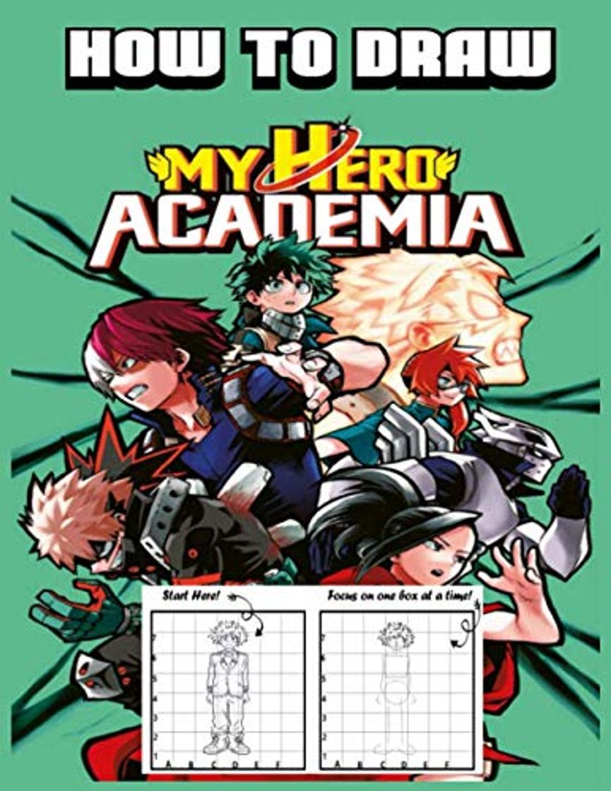 Libro How to draw My Hero Academia: Learning to draw Boku no Hero Academia characters with the grid copymethod!this book will keep you entertained for days!