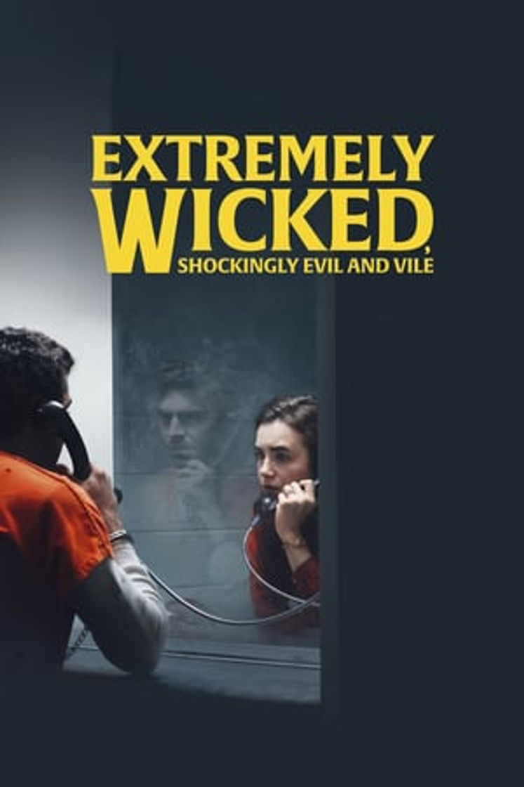 Movie Extremadamente cruel, malvado y perverso