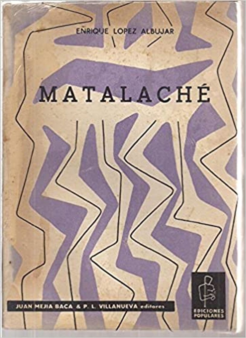 Libro Matalaché. Novela. [Tapa blanda] by LOPEZ ALBUJAR