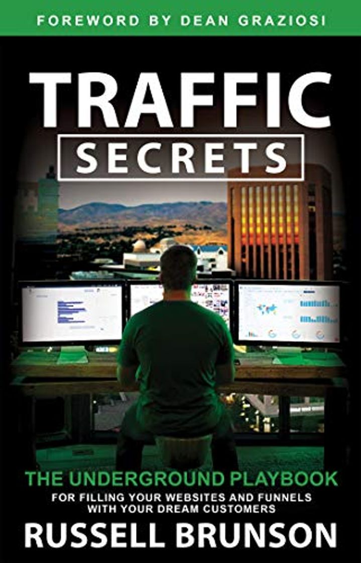 Libro Traffic Secrets: The Underground Playbook for Filling Your Websites and Funnels with