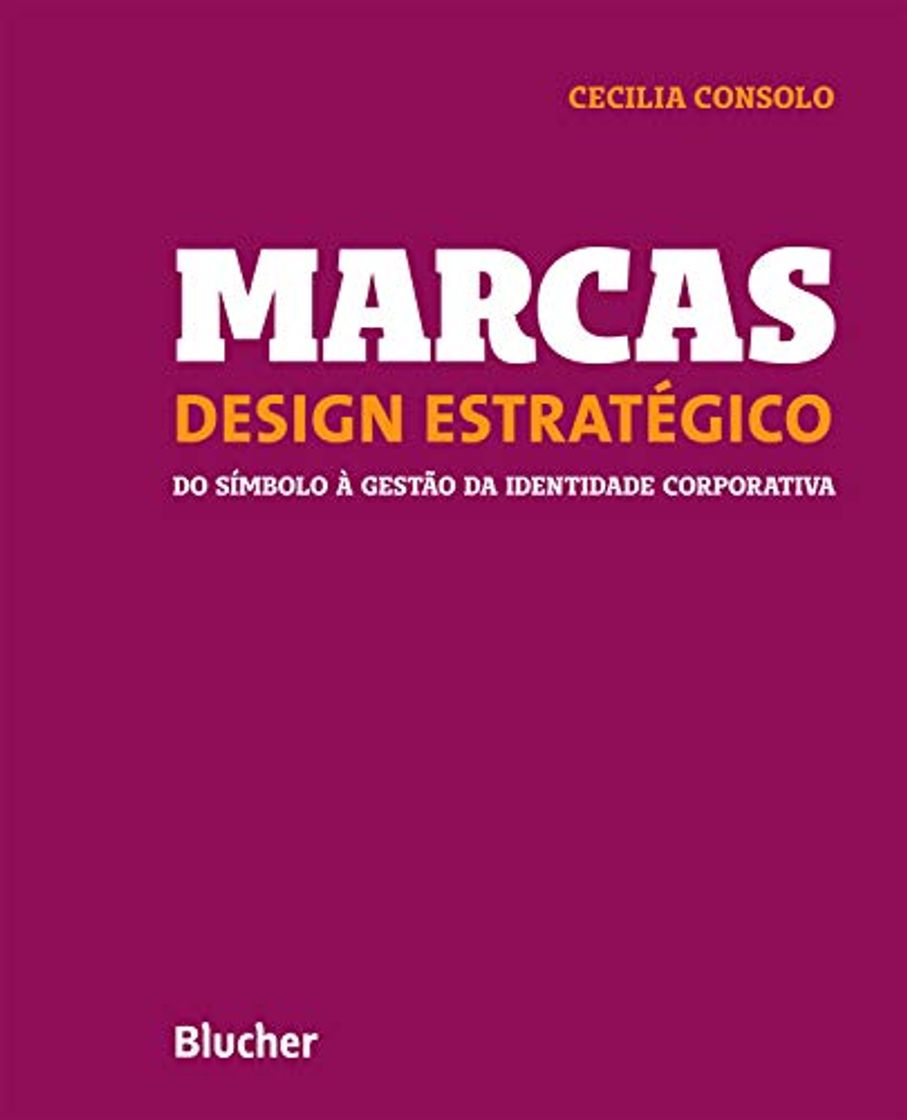 Libro Marcas - Design estratégico: Do símbolo à gestão da identidade corporativa