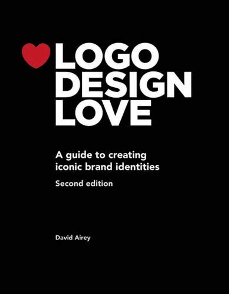 Libro Logo Design Love: A guide to creating iconic brand identities