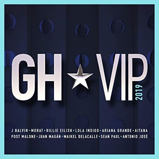 GH VIP 2019 [Explicit]