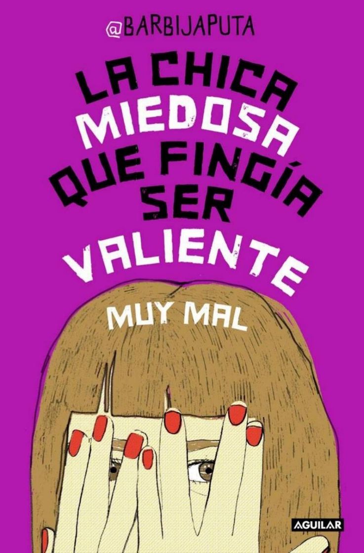 Libro La chica miedosa que fingía ser valiente