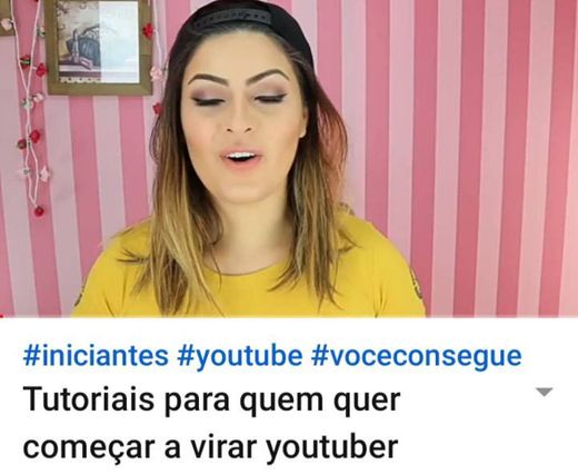 Tutoriais para quem quer começar a virar youtuber🎥