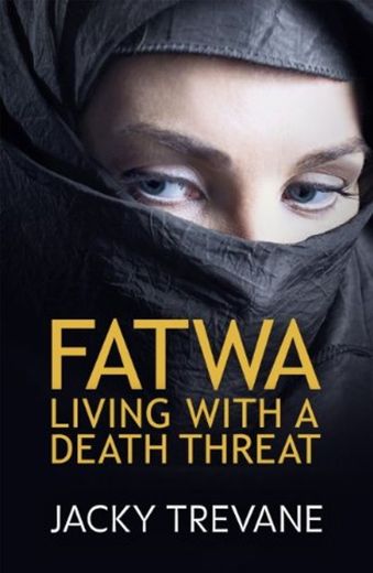 Fatwa: Living with a death threat