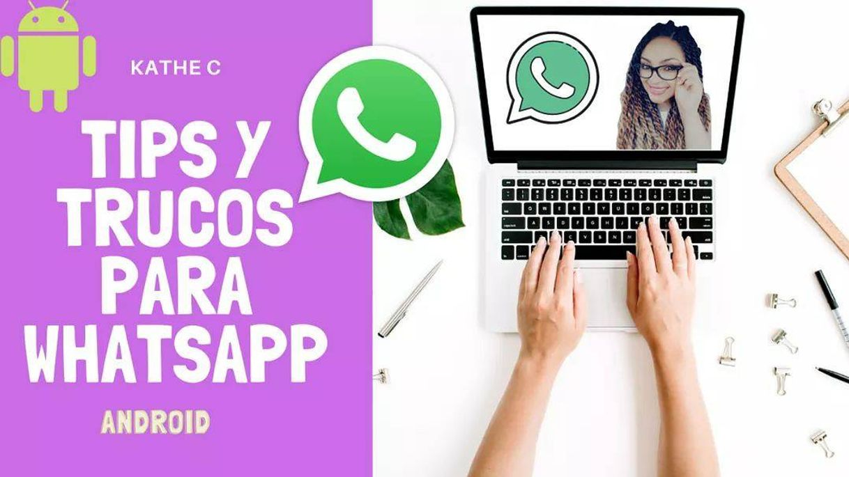 TIPS Y TRUCOS PARA WHATSAPP EN ANDROID PARTE I | QUE ...