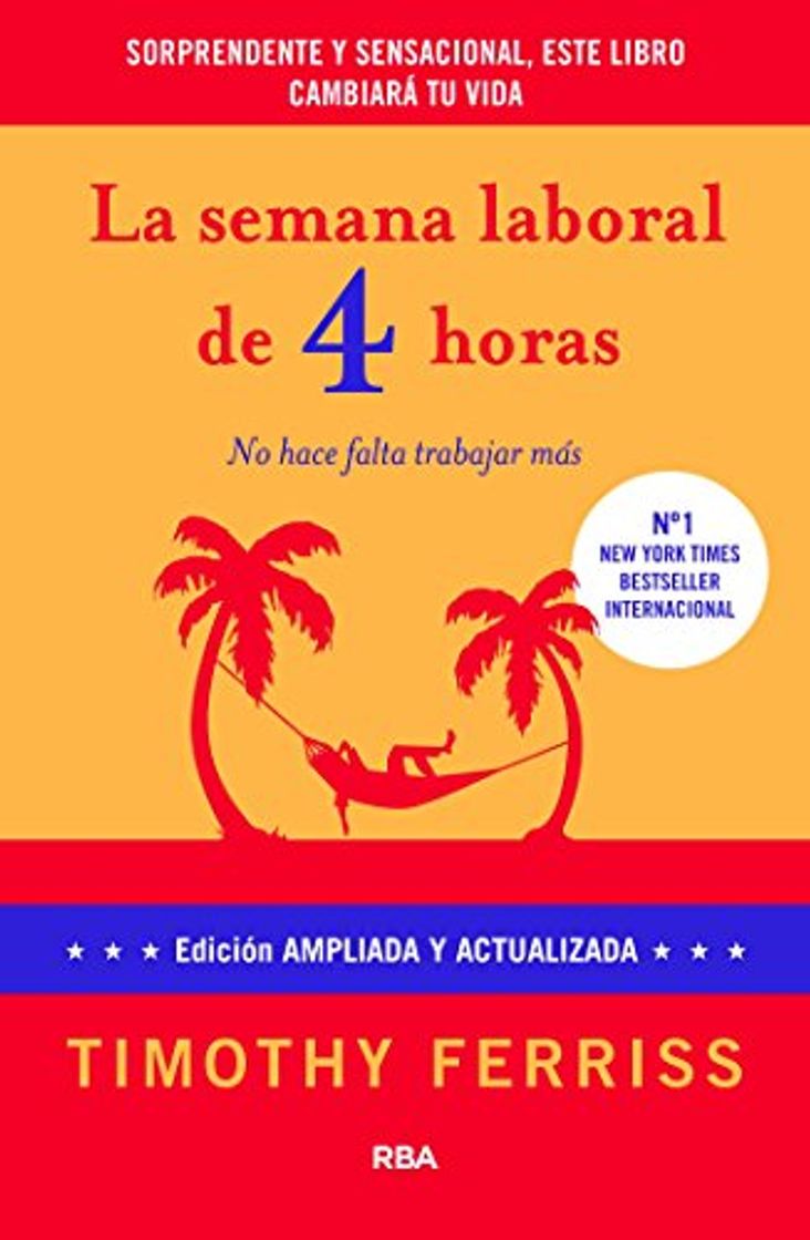 La semana laboral de 4 horas: 4ª edición ampliada