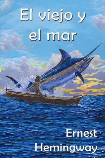 El Viejo Y El Mar