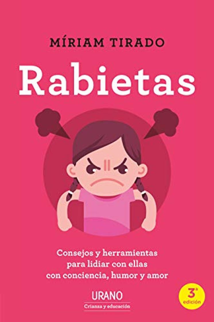 Book Rabietas: Consejos y herramientas para lidiar con ellas con conciencia, humor y