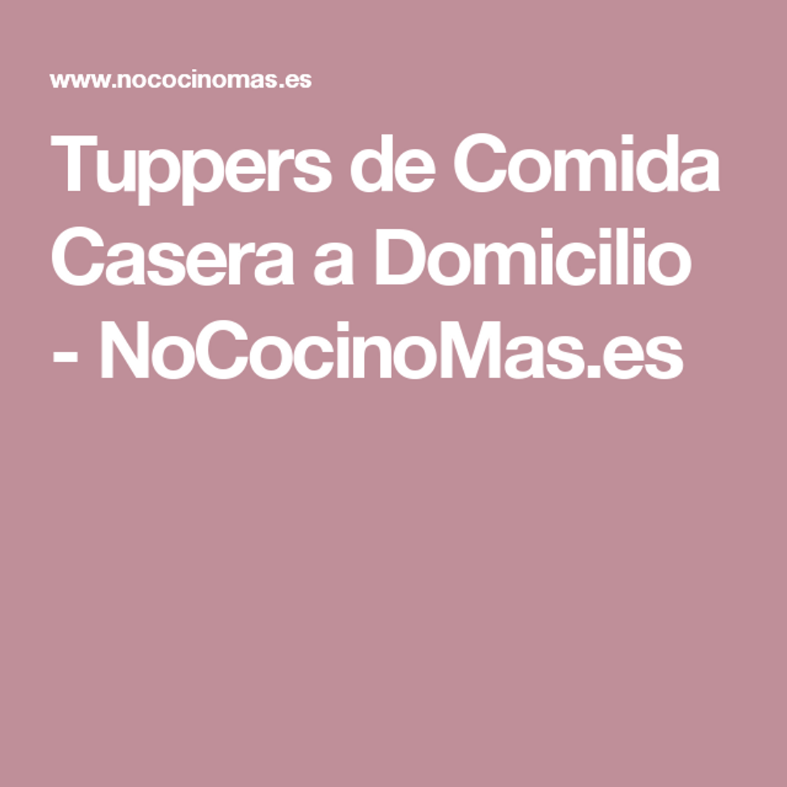 Moda NoCocinoMas.es: Tuppers de Comida Casera a Domicilio