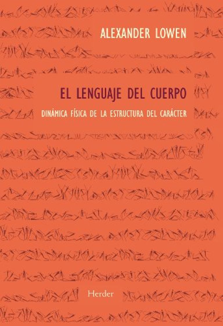 Book El lenguaje del cuerpo: Dinámica física de la estructura del carácter