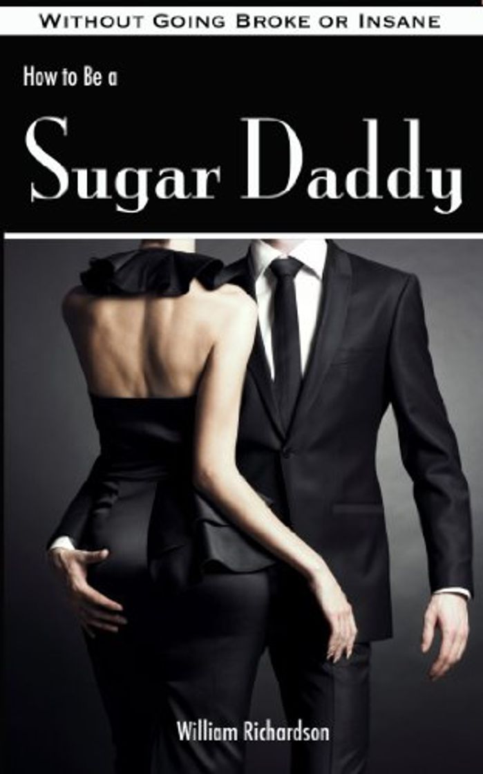 Producto How to Be a Sugar Daddy: The Complete Guide to Living the