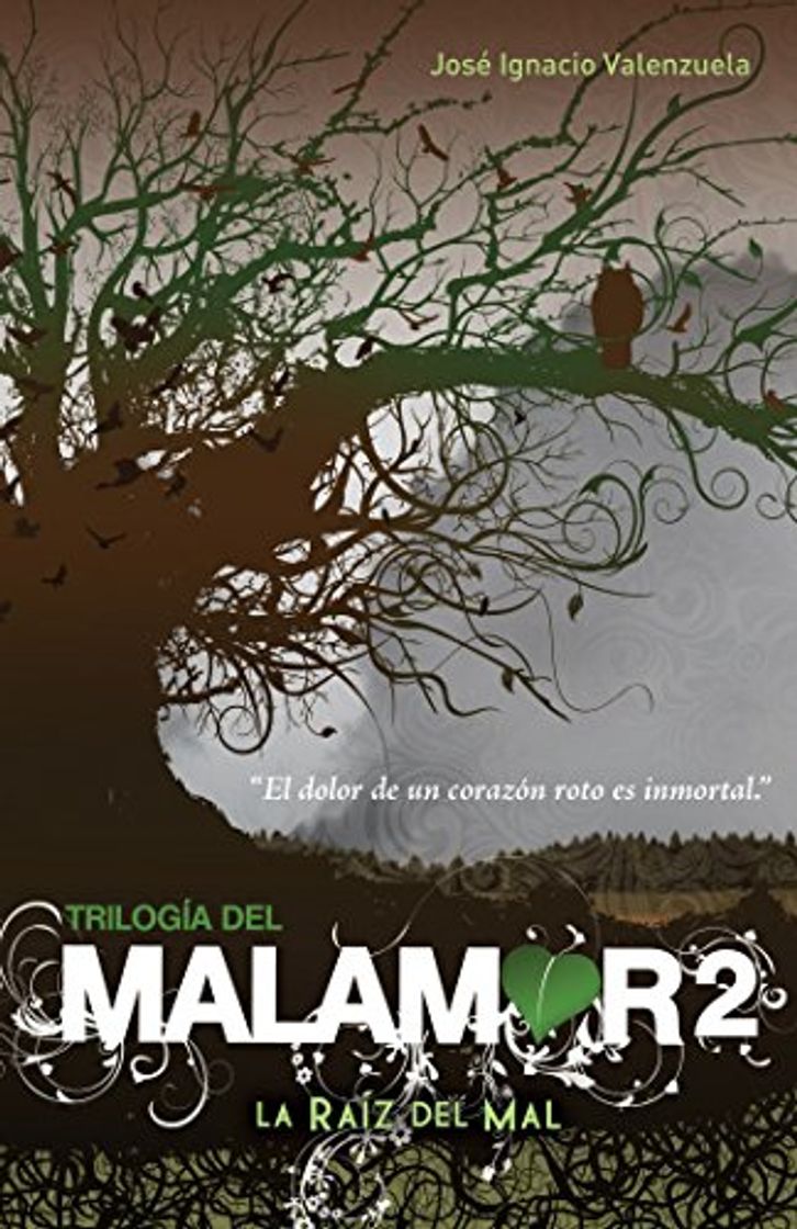 Libro La Raíz del Mal. Trilogía del Malamor II / The Root of