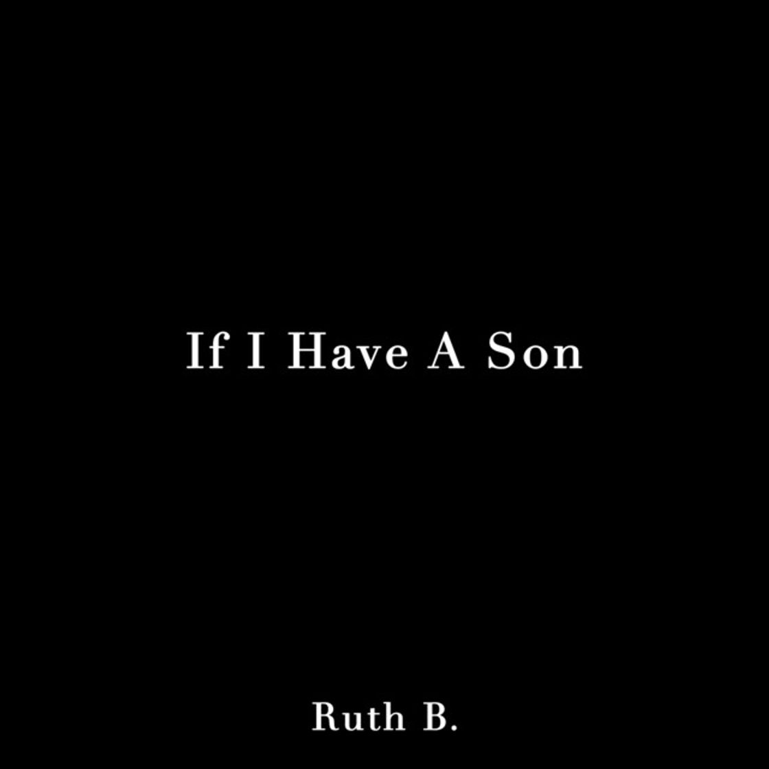 Canción If I Have A Son