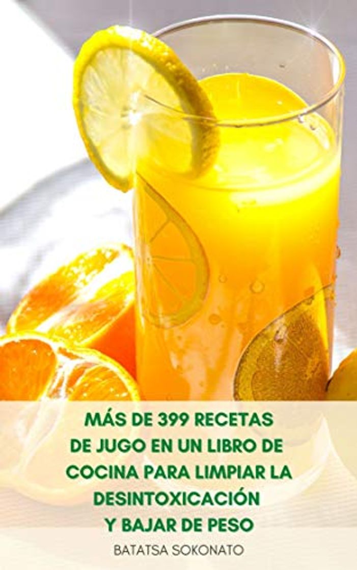 Producto Más De 399 Recetas De Jugo En Un Libro De Cocina Para