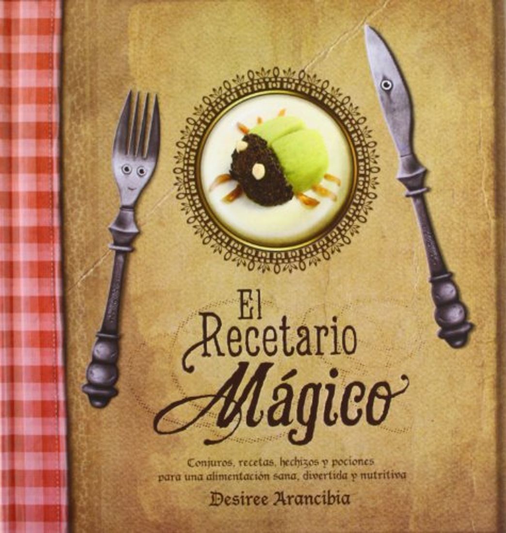 Book El recetario mágico: Conjuros, recetas, hechizos y pociones para una alimentación sana,