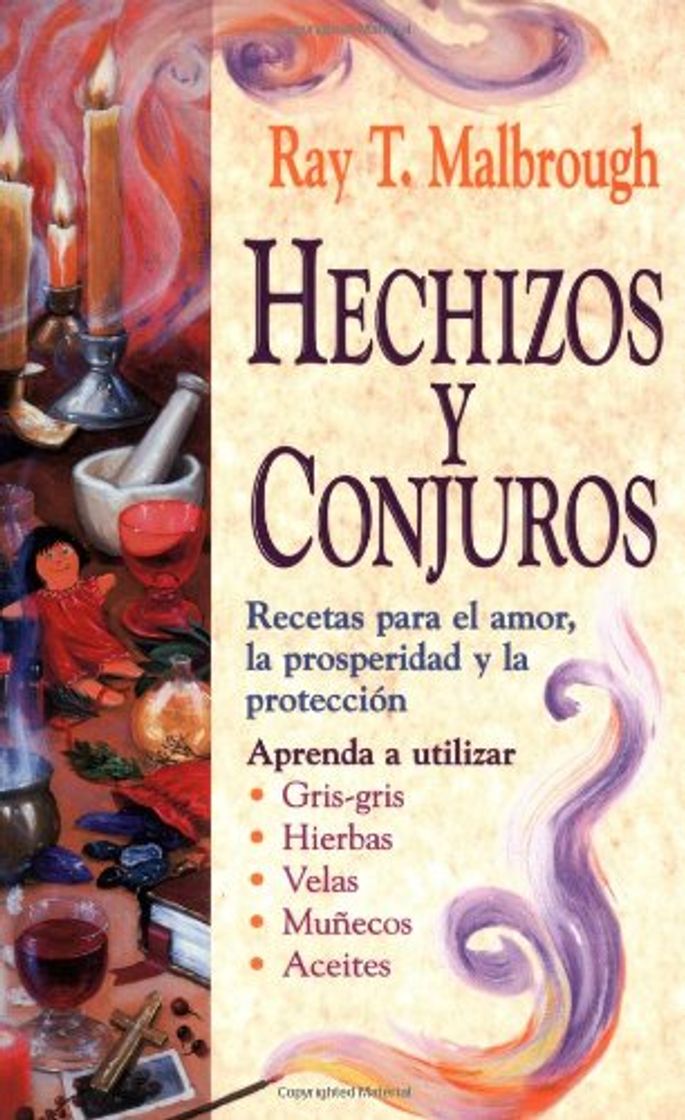 Book Hechizos y Conjuros: Recetas Para El Amor, La Prosperidad y La Protección