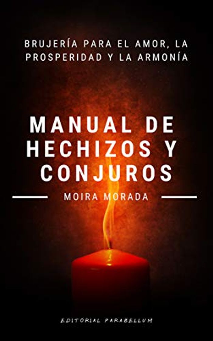 Book Manual de hechizos y conjuros: Brujería para el amor, la prosperidad y la armonía