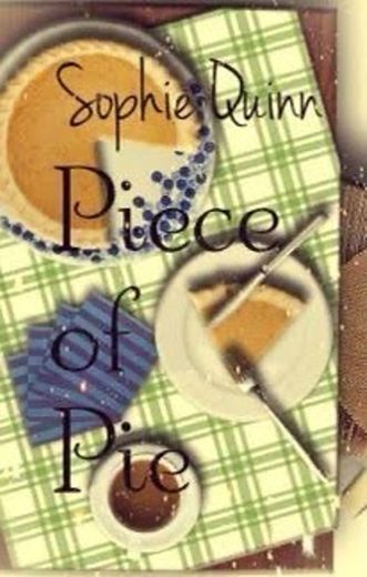Piece of Pie - Sophie Quinn