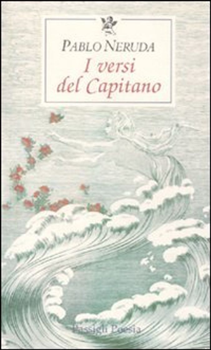 Libro I versi del Capitano. Testo spagnolo a fronte