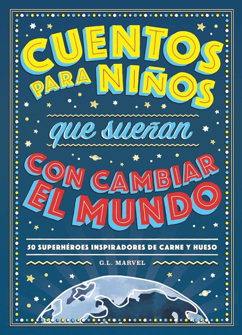 Libros Cuentos para niños que sueñan con cambiar el mundo 