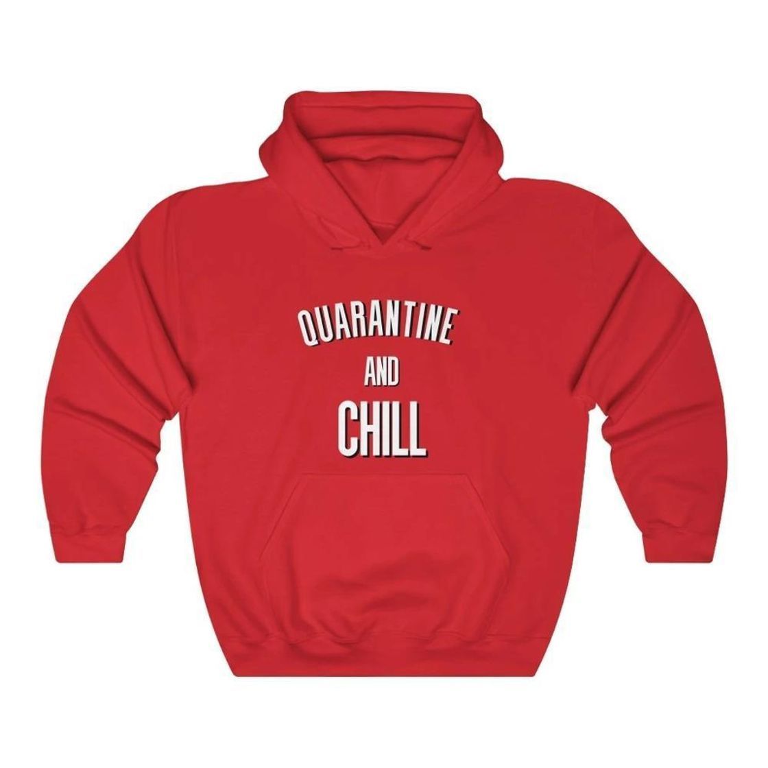 Fashion Hoodie Quarantine and Chill