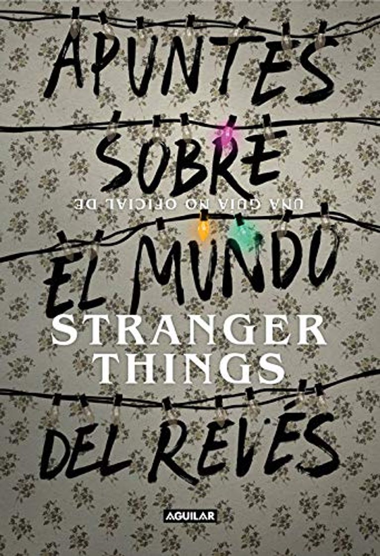 Books Apuntes sobre el mundo del revés. Una guía no oficial de Stranger Things 