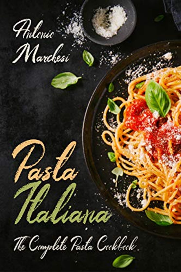 Book Pasta Italiana: The Complete Pasta Cookbook