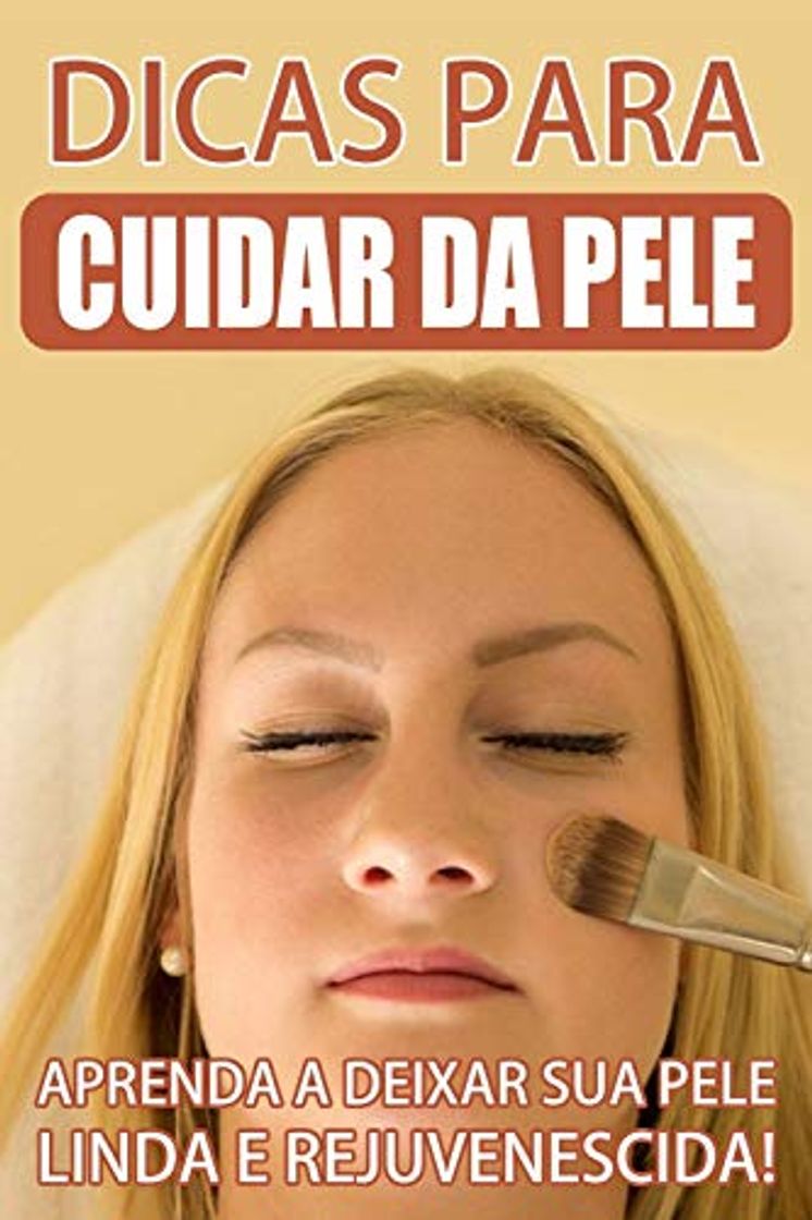 Producto Dicas para cuidar da Pele: Prenda a deixar sua pele linda e