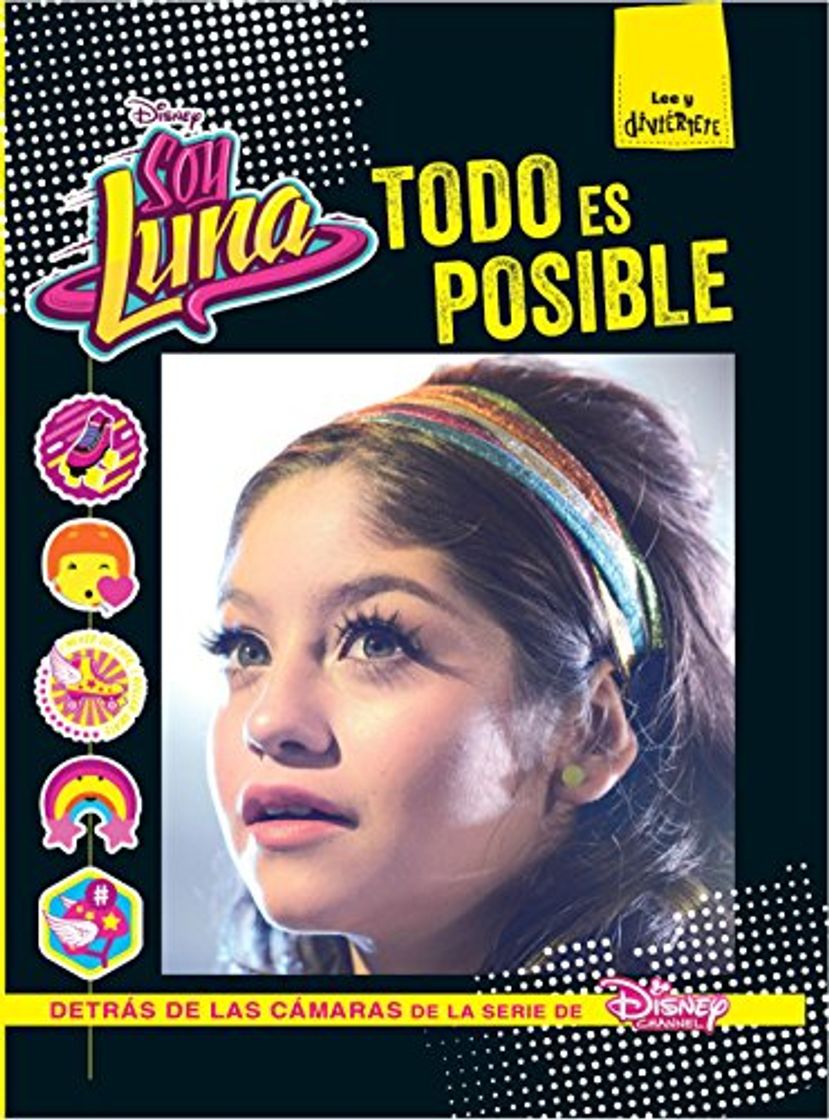 Libro Soy Luna. Todo es posible